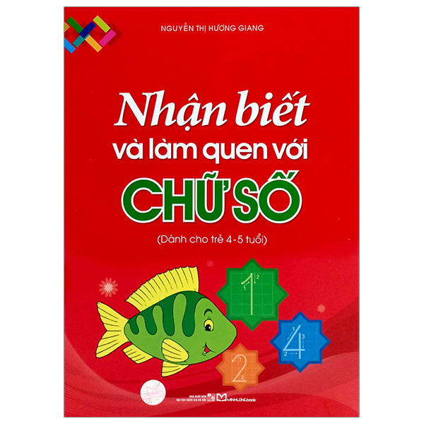 Bộ Nhận Biết Và Làm Quen Với Chữ Số - Dành Cho Trẻ 4-5 Tuổi (Tái Bản 2026)