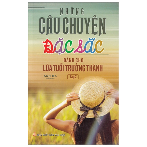 bộ những câu chuyện đặc sắc dành cho lứa tuổi trưởng thành - tập 2