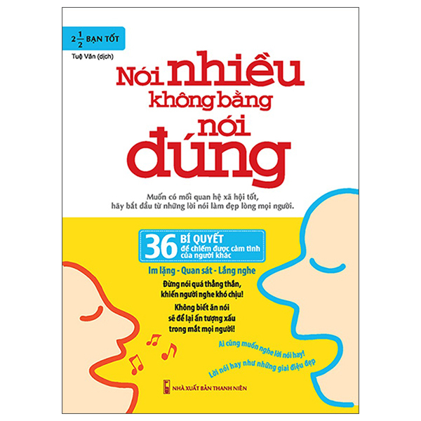 Bộ Nói Nhiều Không Bằng Nói Đúng - 36 Bí Quyết Để Chiếm Được Cảm Tình Của Người Khác(Tái Bản 2026)