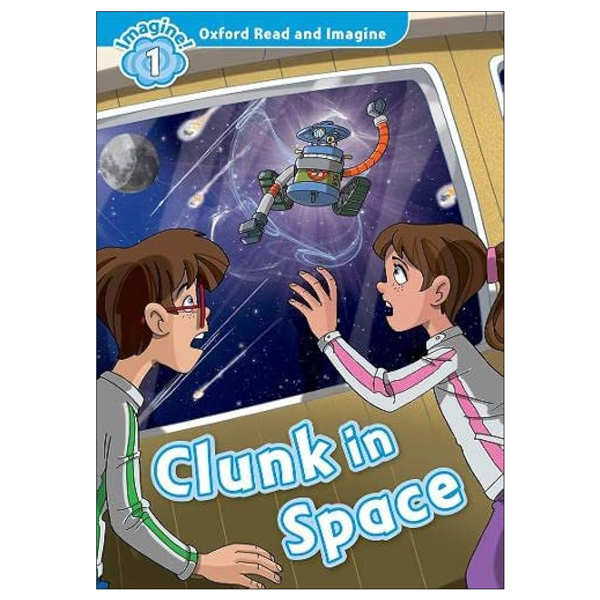 bộ oxford read and imagine: level 1: clunk in space