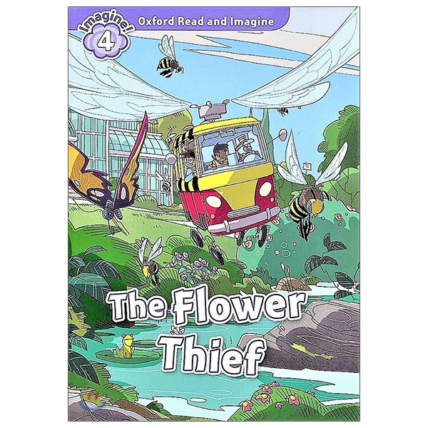 bộ oxford read and imagine level 4: the flower thief