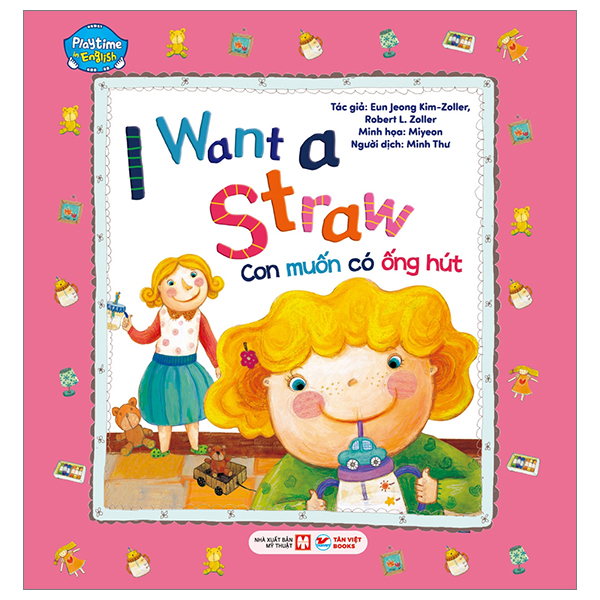 Bo
						
										
										Playtime In English - Level 2 - I Want A Straw - Con Muon Co Ong Hut