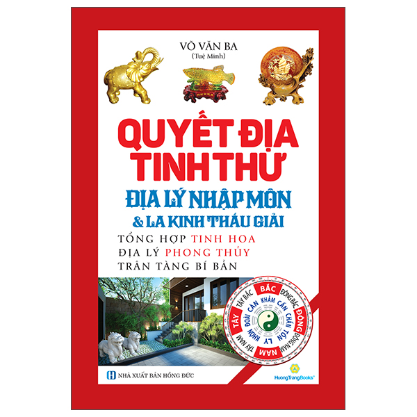Bộ Quyết Địa Tinh Thư - Địa Lý Nhập Môn Và La Kinh Thấu Giải