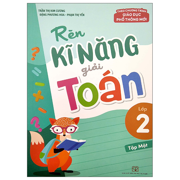 bộ rèn kĩ năng giải toán lớp 2 - tập 1 (theo chương trình giáo dục phổ thông mới)