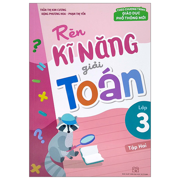 bộ rèn kĩ năng giải toán lớp 3 - tập 2 (theo chương trình giáo dục phổ thông mới)