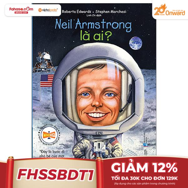 bộ sách chân dung - neil armstrong là ai (tái bản 2022)