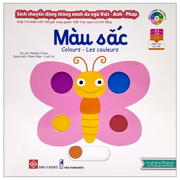 Bộ Sách Chuyển Động Thông Minh Đa Ngữ Việt - Anh - Pháp: Màu Sắc - Colours - Les Couleurs (Tái Bản)