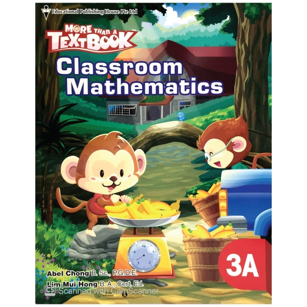 bộ sách giáo khoa toán singapore lớp 3 - classroom mathematics 3a - more than a textbook