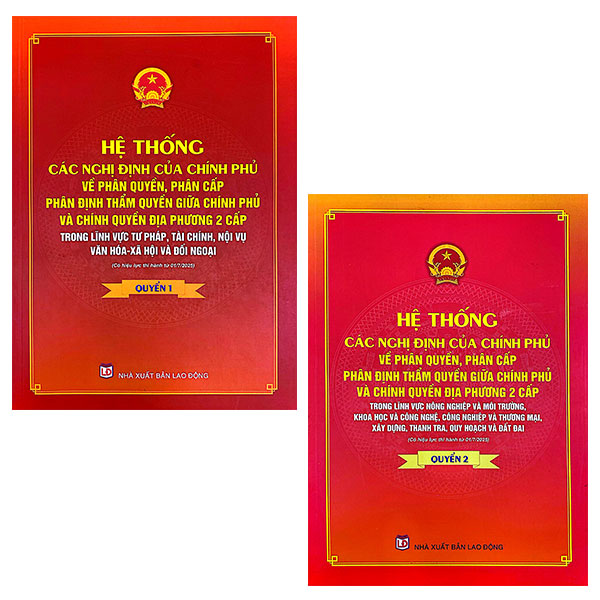 Bộ Sách Hệ Thống Các Nghị Định Của Chính Phủ Về Phân Quyền Phân Cấp Phân Định Thẩm Quyền Giữa Chính Phủ Và Chính Quyền Địa Phương 2 Cấp (Bộ 2 Quyển)
