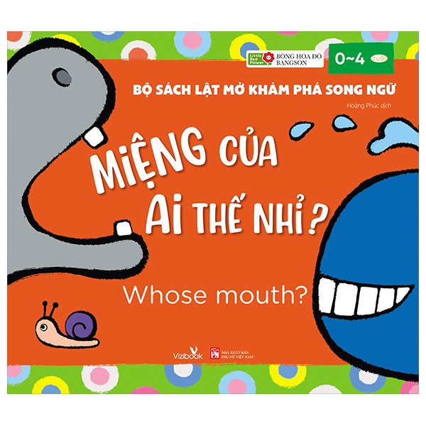 bộ sách lật mở khám phá song ngữ - miệng của ai thế nhỉ? - whose mouth?