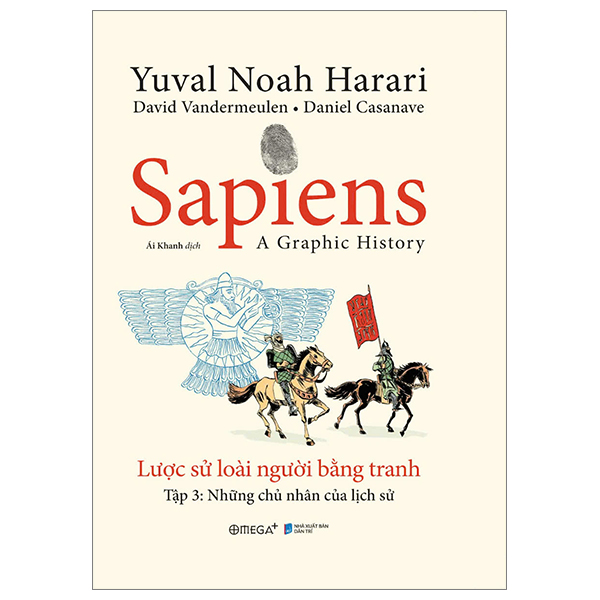 Bo
Sapiens - A Graphic History - Luoc Su Loai Nguoi Bang Tranh - Tap 3 - Nhung Chu Nhan Cua Lich Su - Bia Cung