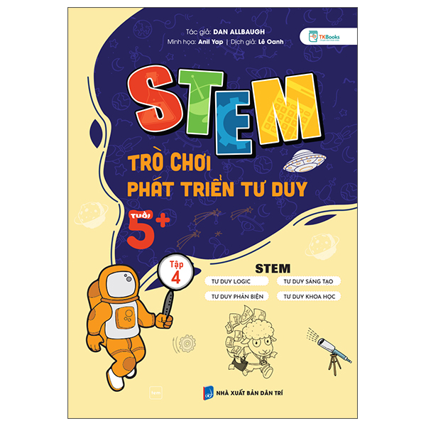 Bo
STEM Tro Choi Phat Trien Tu Duy - Tuoi 5+ - Tap 4