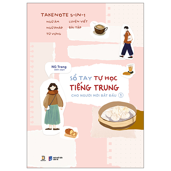 Bộ Takenote 5-In-1 - Ngữ Âm-Ngữ Pháp-Từ Vựng-Luyện Viết-Bài Tập - Sổ Tay Tự Học Tiếng Trung Cho Người Mới Bắt Đầu - Tập 1