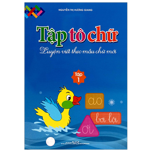 Bo
Tap To Chu - Luyen Viet Theo Mau Chu Moi - Tap 1 (Tai Ban 2024)