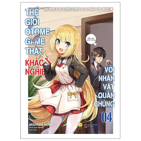 bộ thế giới otome game thật khắc nghiệt với nhân vật quần chúng - tập 4 - tặng kèm bookmark