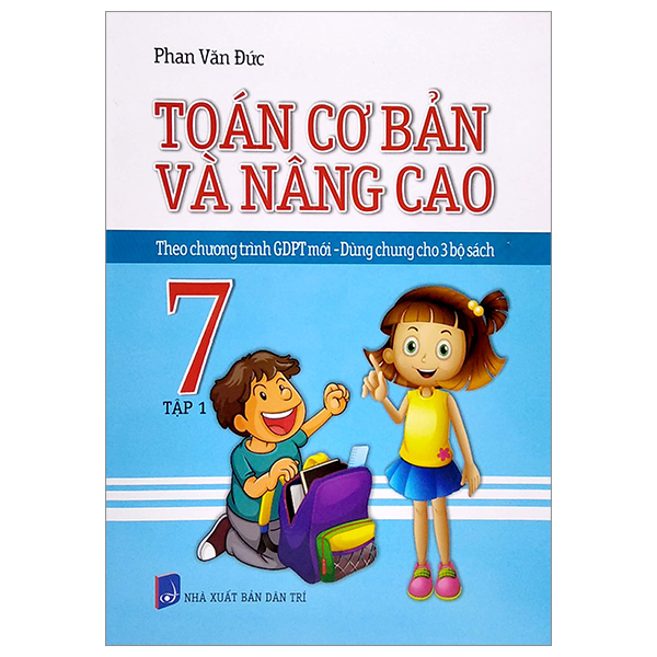 bộ toán cơ bản và nâng cao 7 - tập 1 (theo chương trình gdpt mới - dùng chung cho 3 bộ sách)