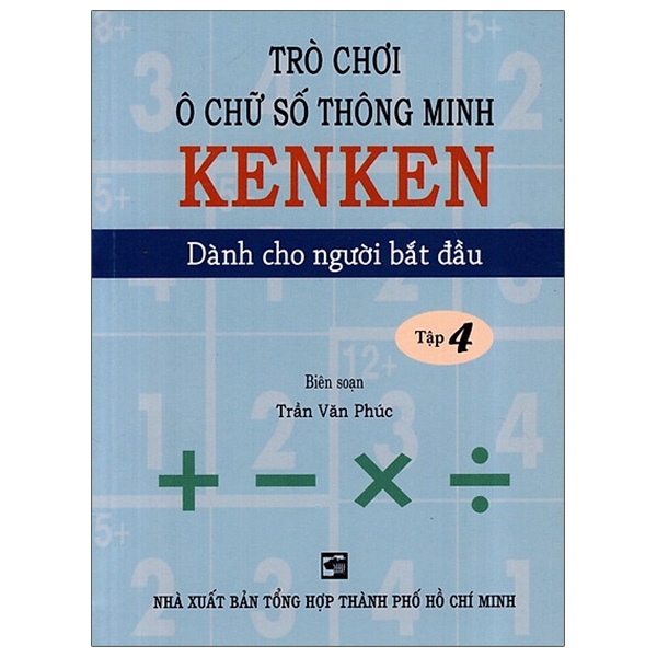 bộ trò chơi ô chữ số thông minh kenken - dành cho người bắt đầu (tập 4)