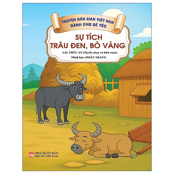 Bộ Truyện Dân Gian Việt Nam Dành Cho Bé Yêu - Sự Tích Trâu Đen, Bò Vàng