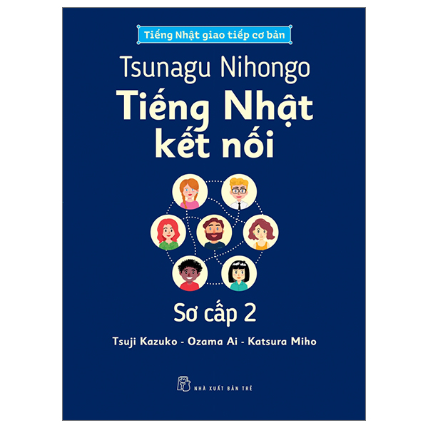 Bo
Tsunagu Nihongo - Tieng Nhat Ket Noi - So Cap 2 - Tieng Nhat Giao Tiep Co Ban