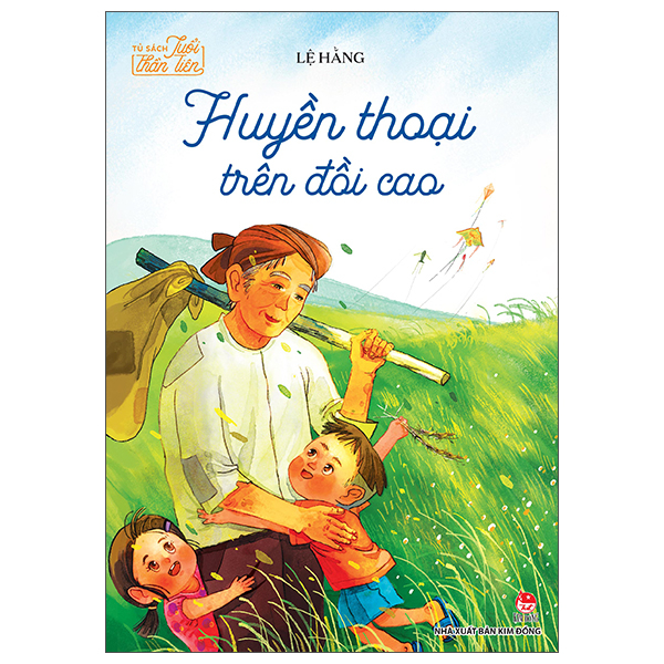 Bộ Tủ Sách Tuổi Thần Tiên - Huyền Thoại Trên Đồi Cao