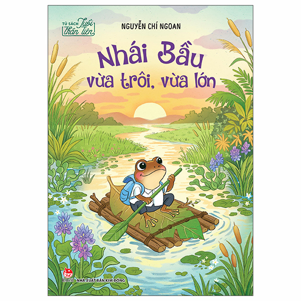 Bộ Tủ Sách Tuổi Thần Tiên - Nhái Bầu Vừa Trôi Vừa Lớn