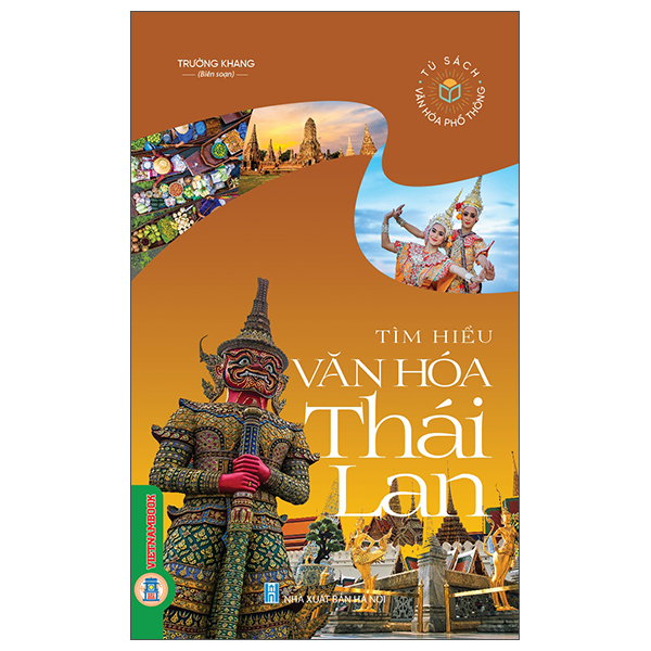 Bộ Tủ Sách Văn Hóa Phổ Thông - Tìm Hiểu Văn Hóa Thái Lan