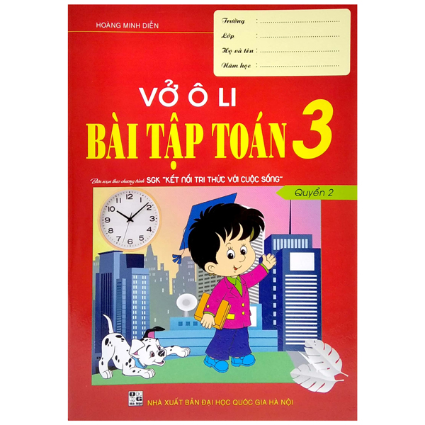 bộ vở ô li bài tập toán 3 - quyển 2 (biên soạn theo chương trình sgk "kết nối tri thức với cuộc sống")