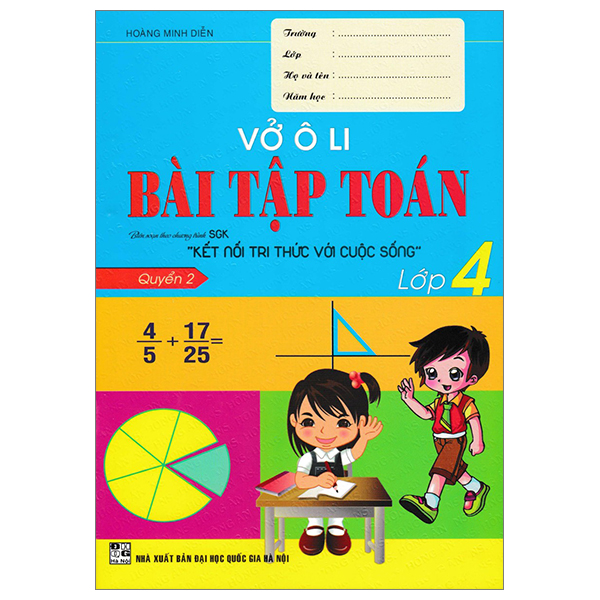 bộ vở ô li bài tập toán lớp 4 - quyển 2 (biên soạn theo chương trình sgk kết nối tri thức với cuộc sống)