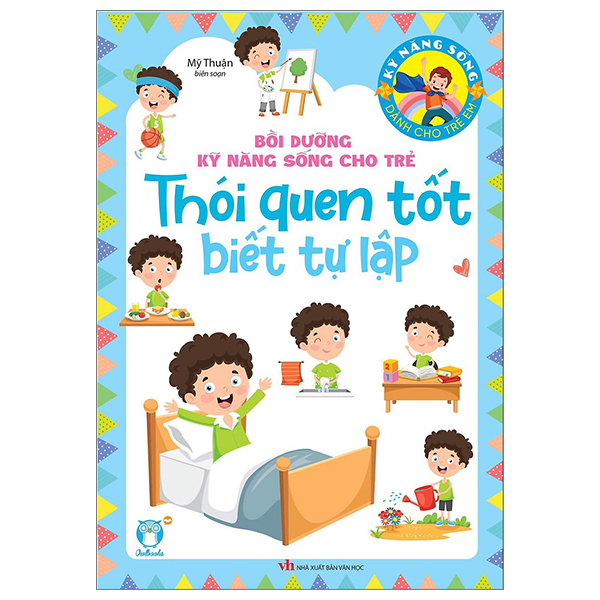 bồi dưỡng kỹ năng sống cho trẻ - thói quen tốt biết tự lập