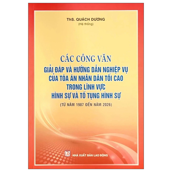 Các Công Văn Giải Đáp Và Hướng Dẫn Nghiệp Vụ Của Tòa Án Nhân Dân Tối Cao Trong Lĩnh Vực Hình Sự Và Tố Tụng Hình Sự