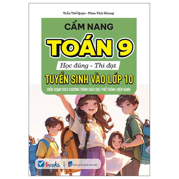 Cẩm Nang Toán 9 - Học Đúng-Thi Đạt - Tuyển Sinh Vào Lớp 10