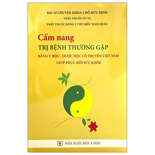 cẩm nang trị bệnh thường gặp bằng y học-dược học cổ truyền việt nam giúp phục hồi sức khoẻ - bìa cứng