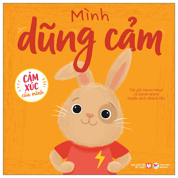 Cảm Xúc Của Mình - Mình Dũng Cảm - Bìa Cứng