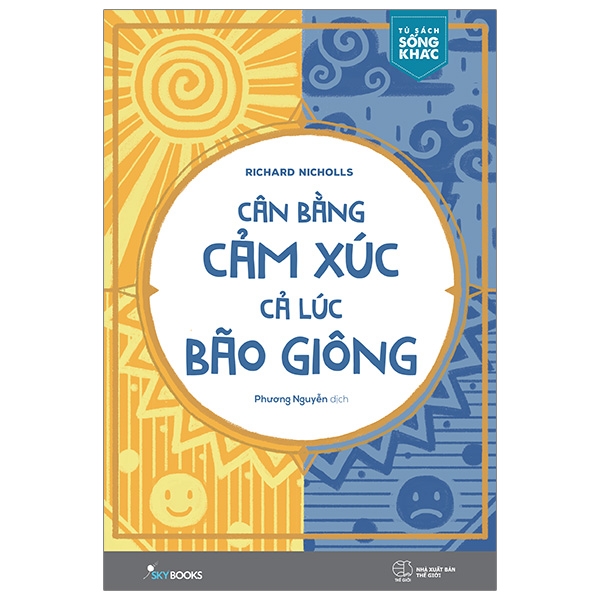 cân bằng cảm xúc, cả lúc bão giông (tái bản 2021)