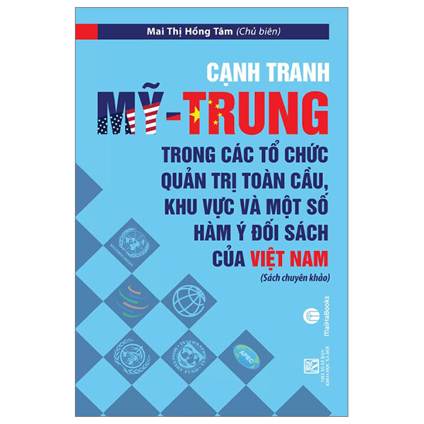 cạnh tranh mỹ - trung trong các tổ chức quản trị toàn cầu, khu vực và một số hàm ý đối sách của việt nam