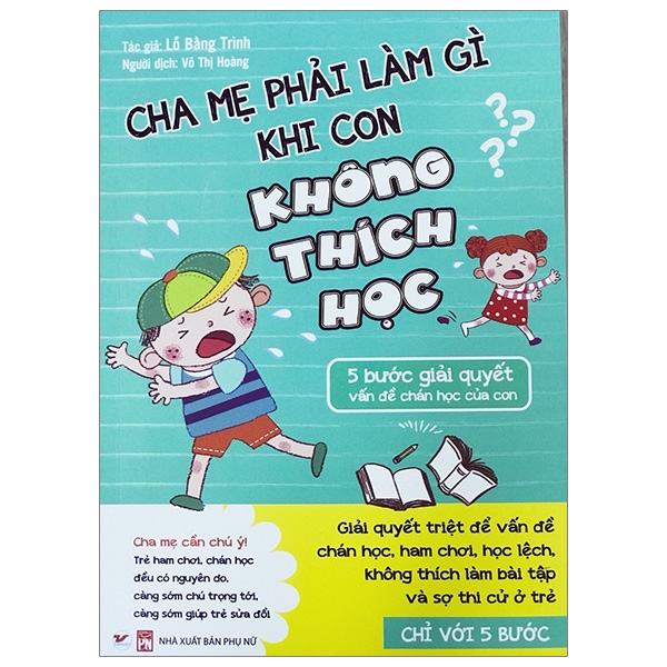 cha mẹ phải làm gì khi con không thích học - 5 bước giải quyết vấn đề chán học của con