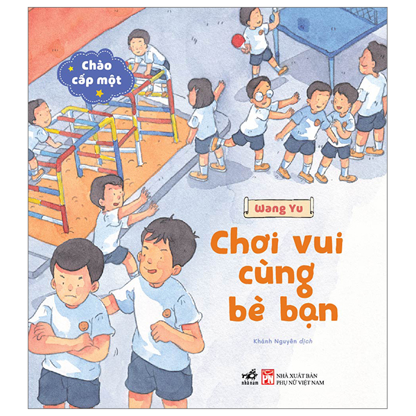 chào cấp một - chơi vui cùng bè bạn