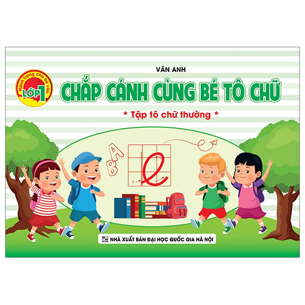 chắp cánh cùng bé tô chữ - tập tô chữ thường