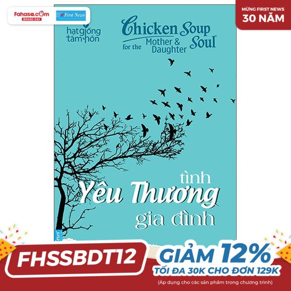 chicken soup for the soul - tình yêu thương gia đình (tái bản)