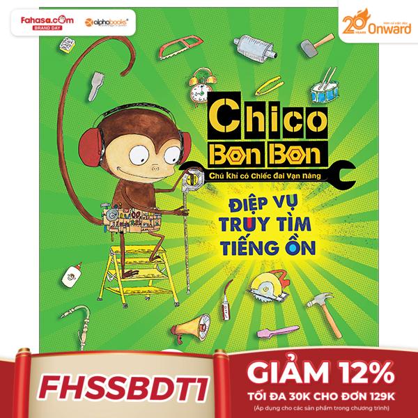 chico bon bon - chú khỉ có chiếc đai vạn năng - điệp vụ truy tìm tiếng ồn