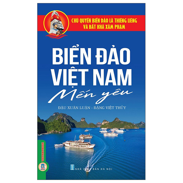 Chủ Quyền Biển Đảo Là Thiêng Liêng Và Bất Khả Xâm Phạm - Biển Đảo Việt Nam Mến Yêu