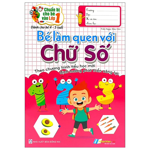 chuẩn bị cho bé vào lớp 1 - bé làm quen với chữ số (tái bản)