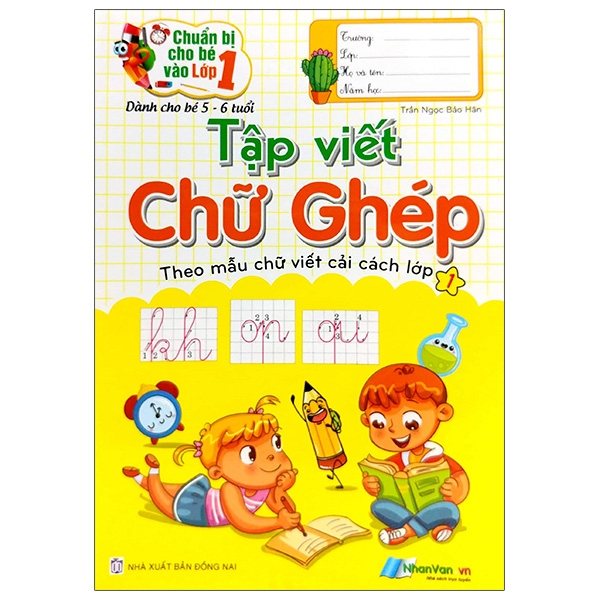 chuẩn bị cho bé vào lớp 1 - tập viết chữ ghép (dành cho bé từ 5-6 tuổi) (tái bản 2024)