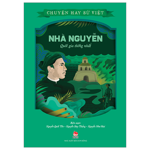 chuyện hay sử việt - nhà nguyễn - quốc gia thống nhất