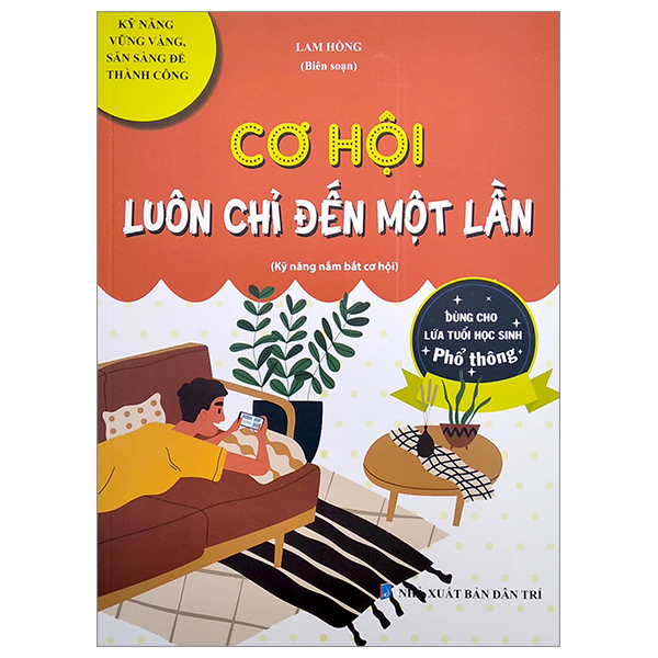 cơ hội luôn chỉ đến một lần (kỹ năng nắm bắt cơ hội) (dùng cho lứa tuổi học sinh phổ thông)