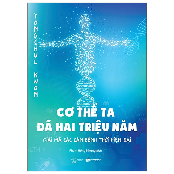 cơ thể ta đã hai triệu năm - giải mã các căn bệnh thời hiện đại