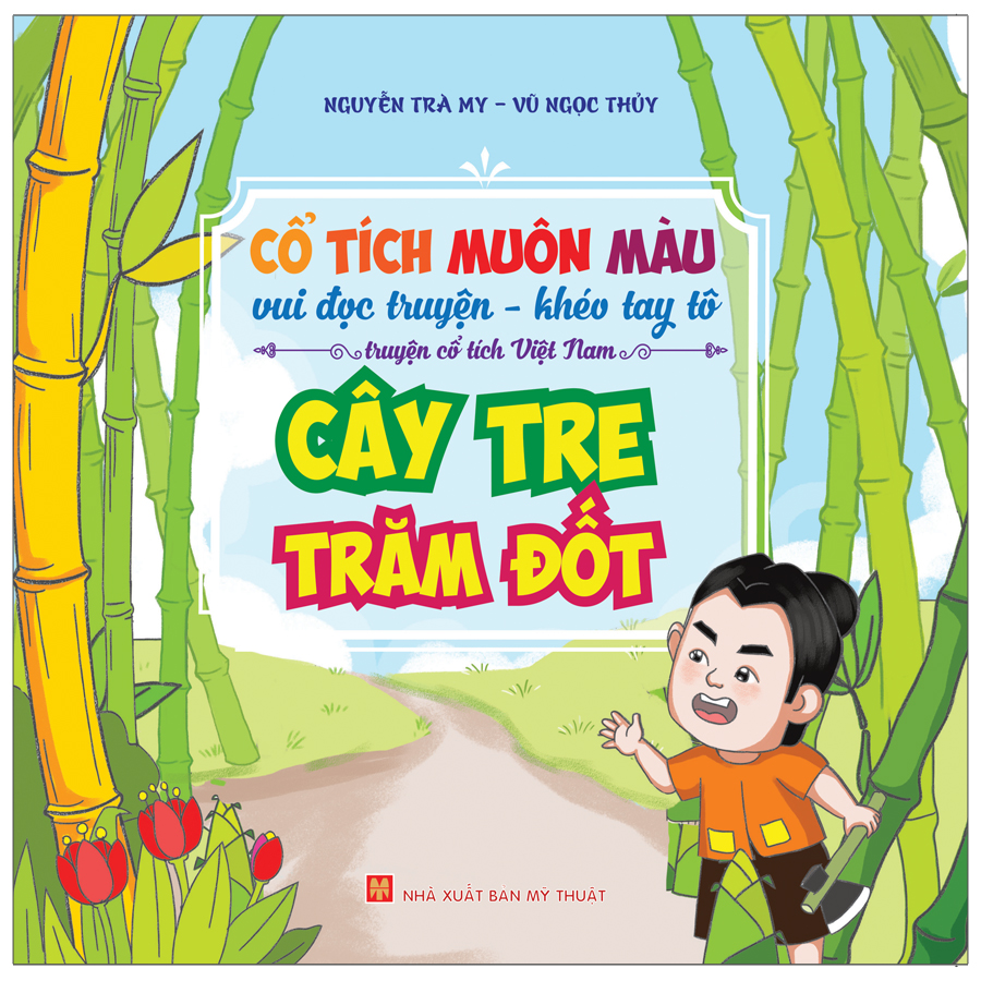 cổ tích muôn màu - cây tre trăm đốt