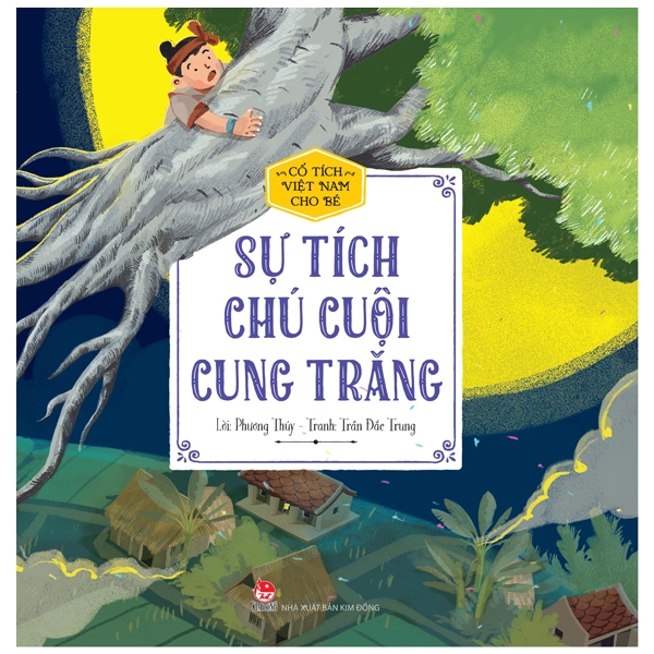 Co Tich Viet Nam Cho Be - Su Tich Chu Cuoi Cung Trang (Tai Ban 2022)