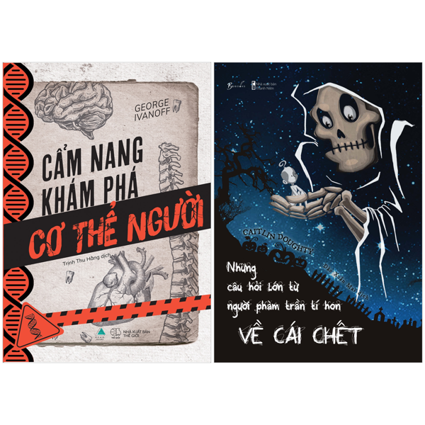 Combo Sach Cam Nang Kham Pha Co The Nguoi + Nhung Cau Hoi Lon Tu Nguoi Pham Tran Ti Hon Ve Cai Chet (Bo 2 Cuon)