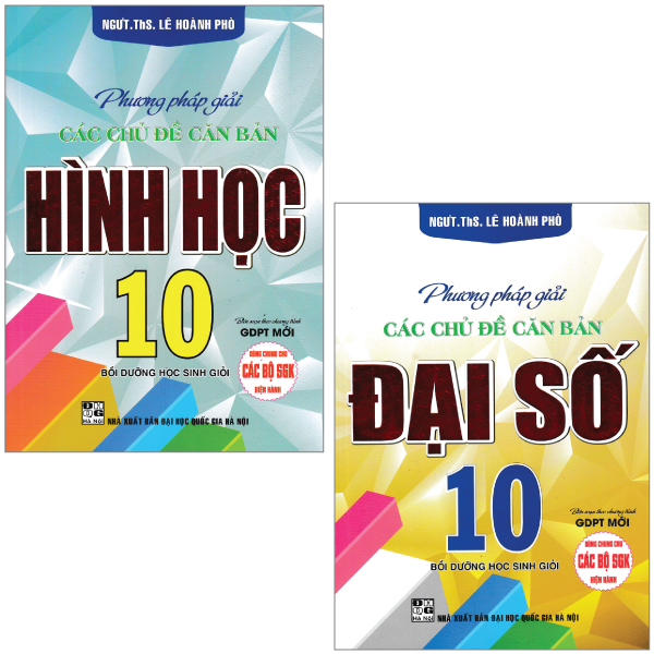 combo sách phương pháp giải các chủ đề căn bản đại số + hình học 10 (bộ 2 cuốn)